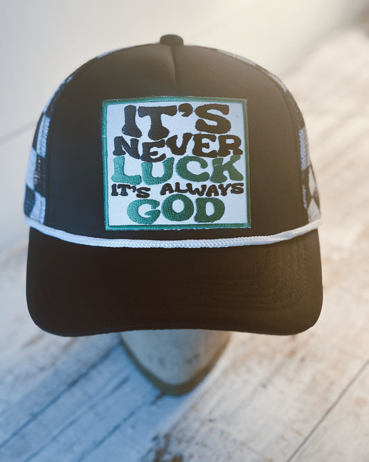 It’s Never Luck Hat